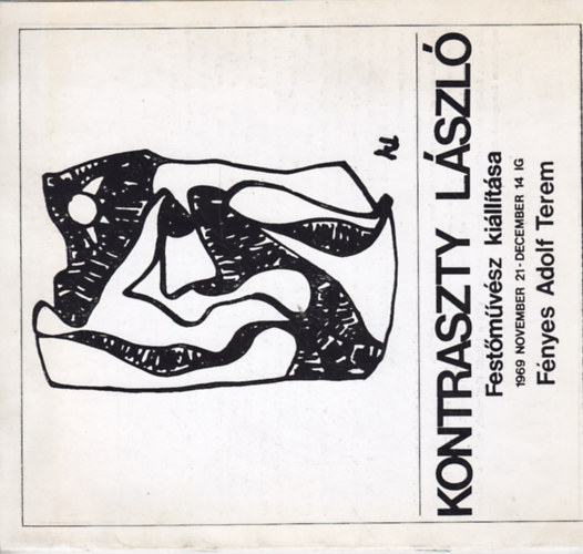 Kontraszty Lszl festmvsz killtsa 1969 november 21-tl december 14-ig