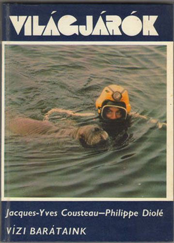 Jacques-Yves Cousteau; Philippe Diol - Vzi bartaink (Vilgjrk 135.)