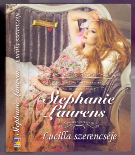Stephanie Laurens - Lucilla szerencséje (Cynster-történetek 2.) + Henrietta tévedése /2db könyv/