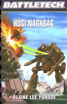 Blaine Lee Pardoe - Hősi nagyság