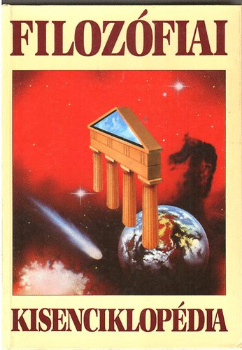 B�nki Dezs� (szerk) - Filoz�fiai kisenciklop�dia - A nyugat filoz�fi�ja �s filoz�fusai (m�sodik kiad�s)