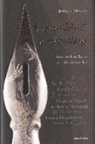 J. Meyers - A szenved�lyt�l a sz�thull�sig H�res �r�k m�hely- �s h�l�szobatitkai