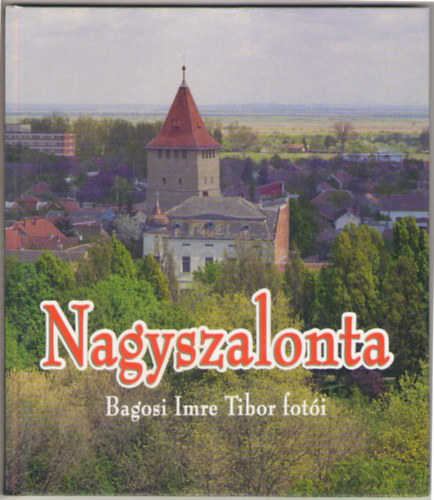 Bagosi Imre Tibor - Nagyszalonta - Bagosi Imre Tibor foti