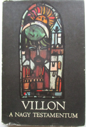Francois Villon - A nagy testamentum