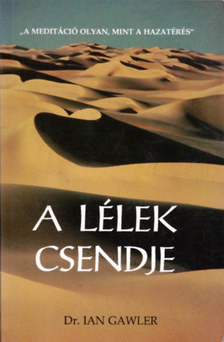 Dr. Ian Gawler - A lélek csendje