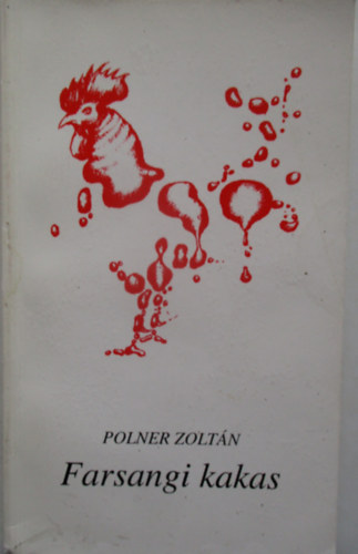 Polner Zolt�n - Farsangi kakas