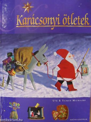 Ute Michalski - Karcsonyi tletek