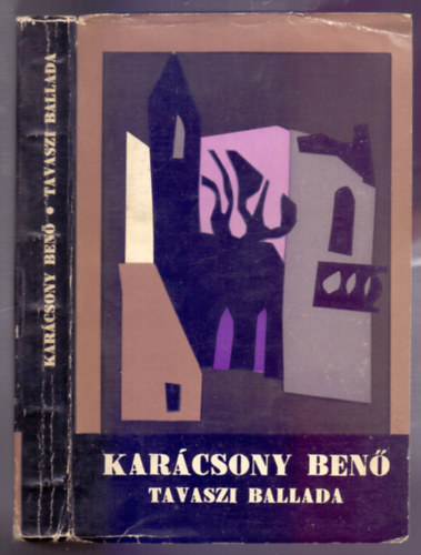 Karcsony Ben - Tavaszi ballada (Novellk - szndarabok)