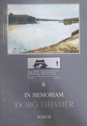 Jazz, impovizatív zene ... - In memoriam Dobó Tihamér