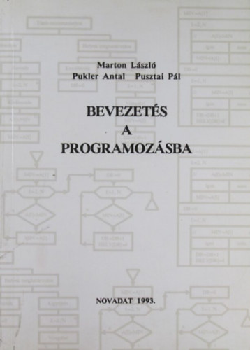 Marton László - Pukler Antal - Pusztai Pál - Bevezetés a programozásba