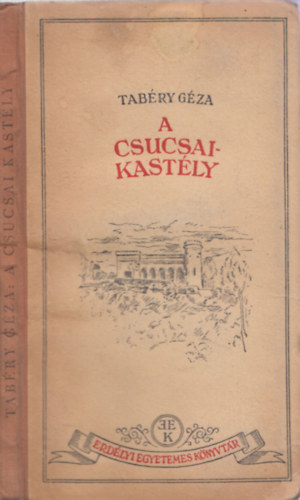 Tabéry Géza - A csucsai-kastély