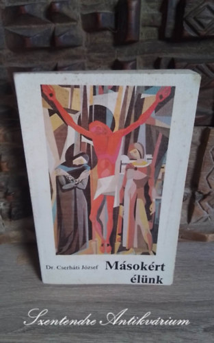 Dr. Cserh�ti J�zsef p�csi p�sp�k - M�sok�rt �l�nk - Dedik�lt p�ld�ny!