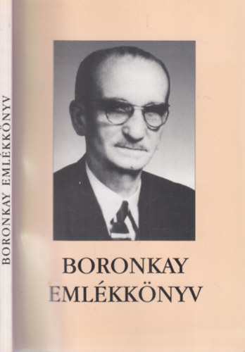 Ujvry Istvn (szerk.) - Boronkay emlkknyv (A Boronkay Gyrgy Mszaki Kzpiskola s Gimnzium kiadvnya)