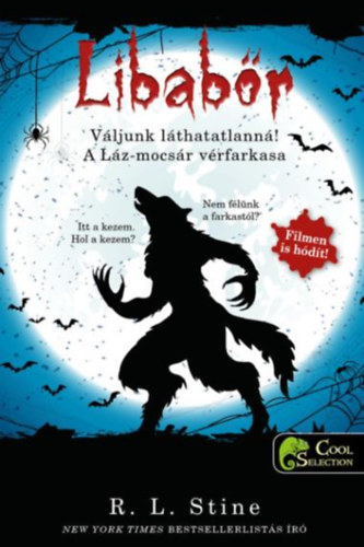 R. L. Stine - Váljunk láthatatlanná! - A Láz-mocsár vérfarkasa (Libabőr 2-3.)