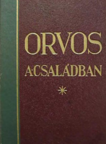 Dr. Kovcs Gyrgy (szerk.) - Orvos a csaldban I., III-VIII.