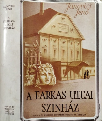 Janovics Jen� - A Farkas utcai sz�nh�z