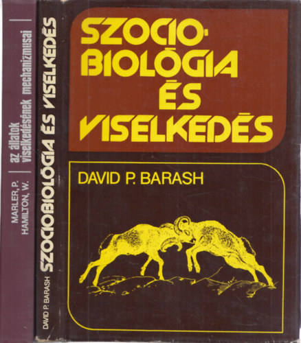 Marler,P. -Hamilton,W., David P. Barash - 2 db. etolgia knyv (Az llatok viselkedsnek mechanizmusai + Szociobiolgia s viselkeds)