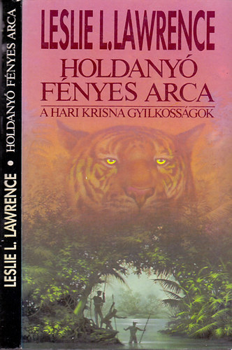 Leslie L. Lawrence - Holdanyó fényes arca - A harikrisna-gyilkosságok