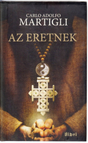 Carlo A. Martigli - Az eretnek