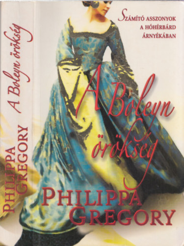 Philippa Gregory - A Boleyn-örökség