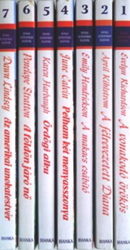 Bianka romantikus regények 1-7. A vonakodó örökös, A félrevezetett Diana, A makacs csábító, Pelham két menyasszonya, Ördögi alku, A földön járó nő, Az amerikai unokatestvér