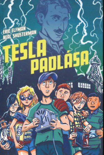 Neal Shusterman, Eric Elfman - Tesla padl�sa - Akceler�tus-tril�gia 1.
