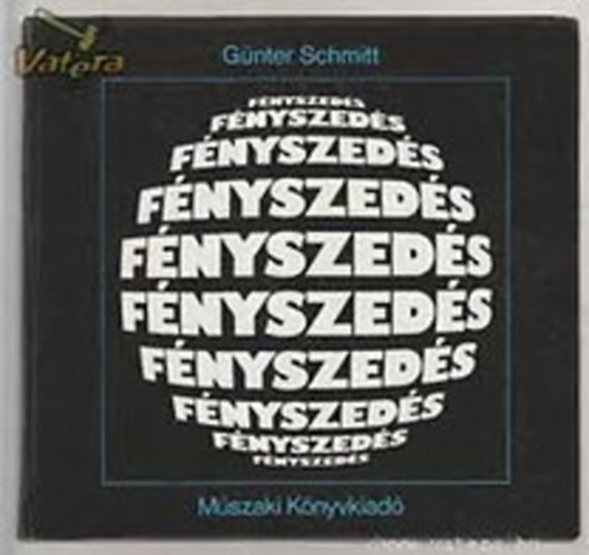 Günter Schmitt - Fényszedés