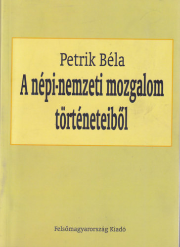 Petrik B�la - A n�pi-nemzeti mozgalom t�rt�neteib�l