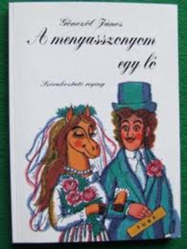 G�ncz�l J�nos - A menyasszonyom egy l�