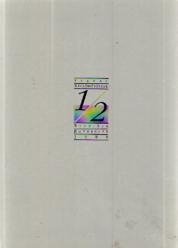 L. Menyhrt Lszl (szerk.) - Stdi ves Killts 1993 (Fiatal Kpzmvszek Sdija Egyeslet)