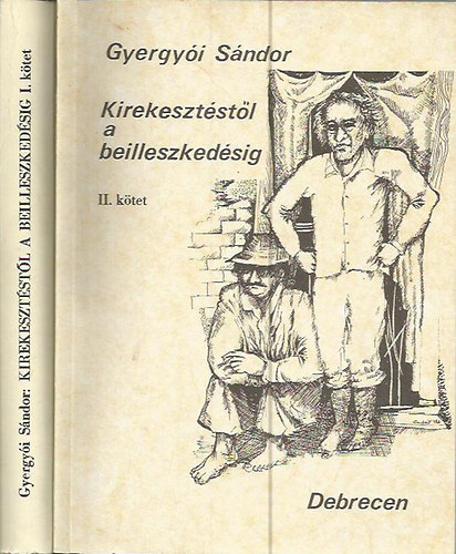 Gyergyói Sándor - Kirekesztéstől a beilleszkedésig I-II.