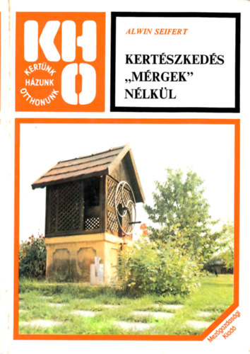 Alwin Seifert - Kertszkeds "mrgek" nlkl