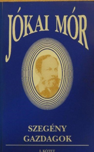 Jkai Mr - Szegny gazdagok I-II.