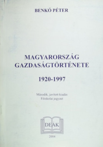Benk Pter - Magyarorszg gazdasgtrtnete 1920-1997
