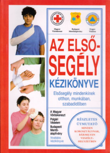 Andrew K. Marsden . Cameron Maffet . Roy Scott - Az els�seg�ly k�zik�nyve - els�seg�ly mindenkinek otthon, munk�ban, szabadid�ben