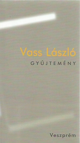 Sinóros Szabó Katalin - Vass László gyűjtemény