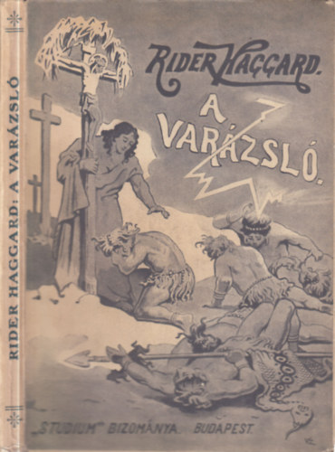 Rider Haggard - A var�zsl�