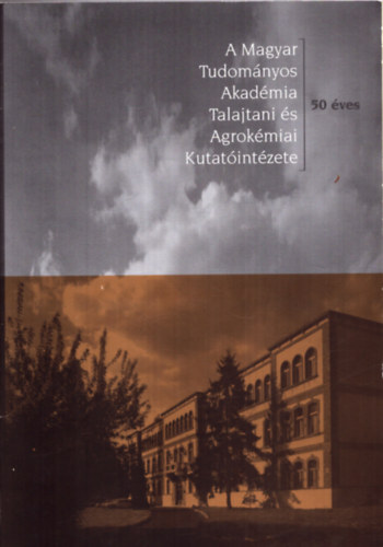 Nmeth Tams, Vrallyay Gyrgy - 50 ves A Magyar Tudomnyos Akadmia Talajtani s Agrokmiai Kutatintzete
