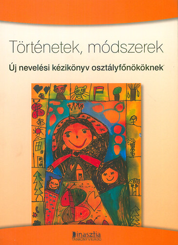 Borbly Borbla (szerk.) - Trtnetek, mdszerek - j nevelsi kziknyv osztlyfnkknek