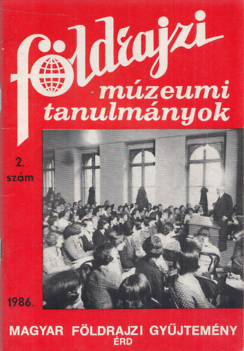 Dr. Balzs Dnes (szerk.) - Fldrajzi Mzeumi Tanulmnyok 1986/2. szm