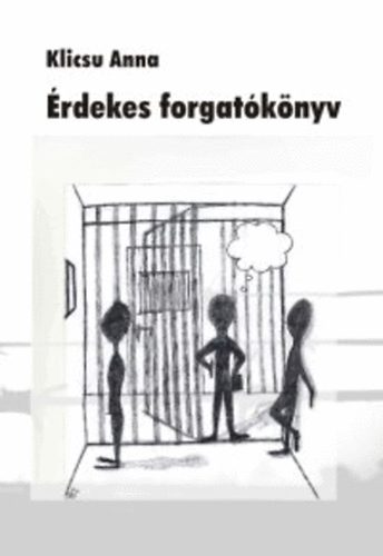 Klicsu Anna - rdekes forgatknyv