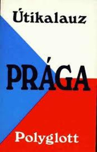 dr.Horst J.Becker - Prága (Útikalauz)