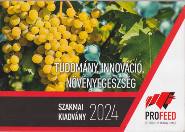 Tudomány, innováció, növényegészség - Szakmai kiadvány 2024
