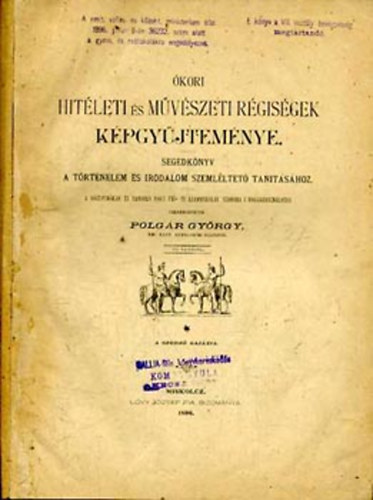 Polgr Gyrgy (szerk.) - kori hitleti s mvszeti rgisgek kpgyjtemnye