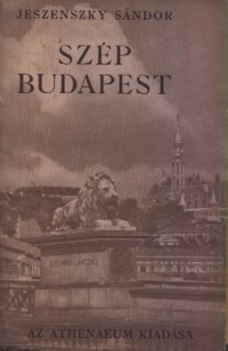 Jeszenszky Sándor - Szép Budapest