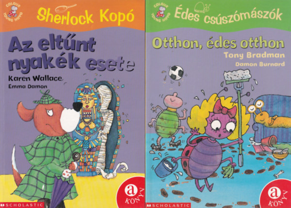 Kaye Umansky, Broadley, Leo - 4 db Color young hippo knyv: Szirenella s a kalzok, Szrmk nagyon meglepdik, Az eltnt nyakk esete, Otthon, des otthon
