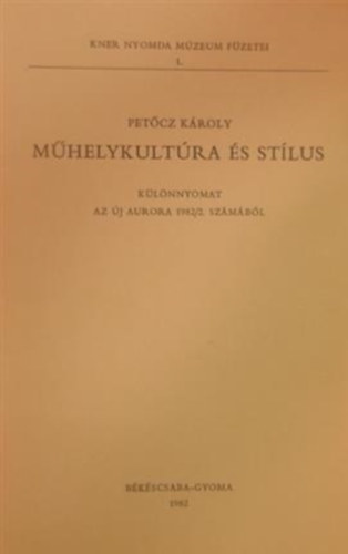 Petőcz Károly - Műhelykultúra és stílus