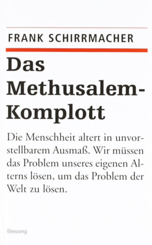 Frank Schirrmacher - Das Methusalem-Komplott