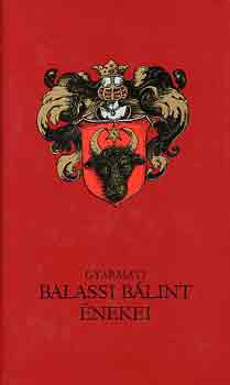 K�szeghy P.-Szab� G. (szerk.) - Gyarmati Balassi B�lint �nekei