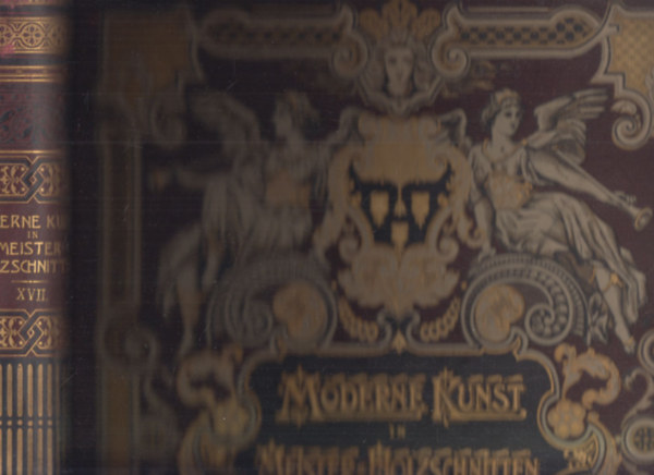 Moderne Kunst in meister-Holzschnitten (Nach gemalden und skulpturen) XVII.- Berhmter meister der gegenwart